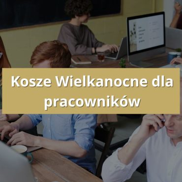 Kosze Wielkanocne dla pracowników
